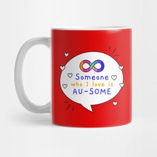 Someone I Love Is Au-some Autism Awareness Mug